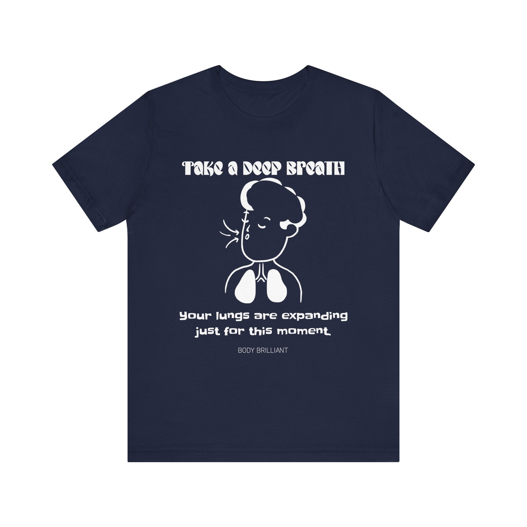 Take a deep breath Inspirational Tee, Unisex Jersey Shirt, Motivational Gift, Spiritual Apparel, Perfect for Everyday Wear