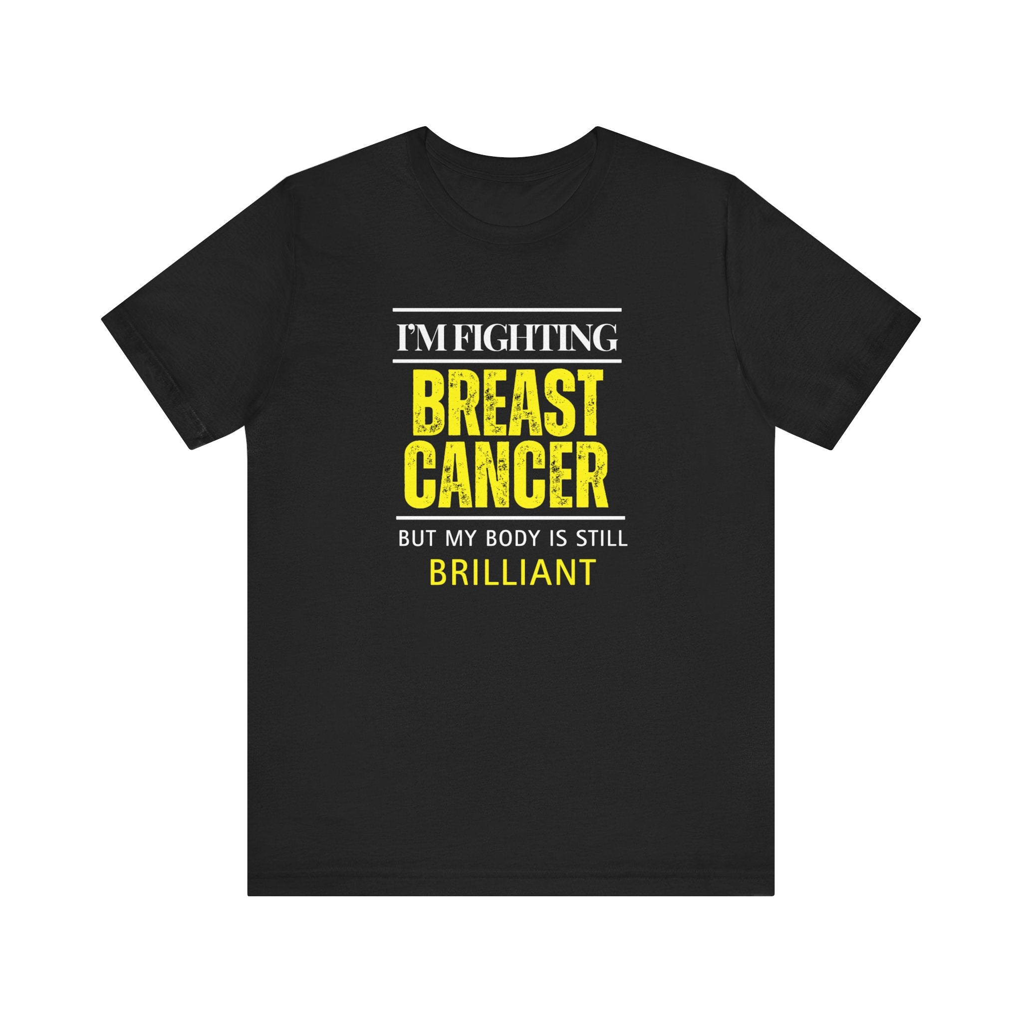 I'm fighting breast cancer Inspirational Tee, Unisex Jersey Shirt, Motivational Gift, Apparel, Perfect for Everyday Wear
