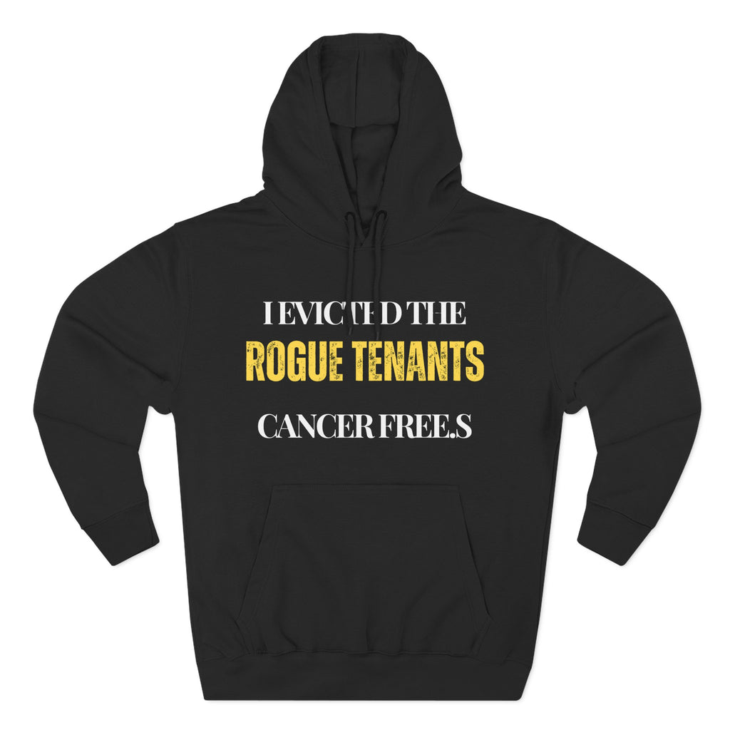 I evicted the rogue tenants. Cancer free Hoodie, Unisex Sweatshirt, Casual Wear, Gift for Her, Fall Fashion, Holiday Gift