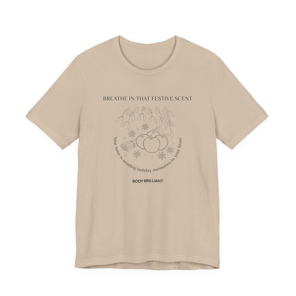Breathe in that festive scent Inspirational Tee, Unisex Jersey Shirt, Motivational Gift, Spiritual Apparel, Perfect for Everyday Wear