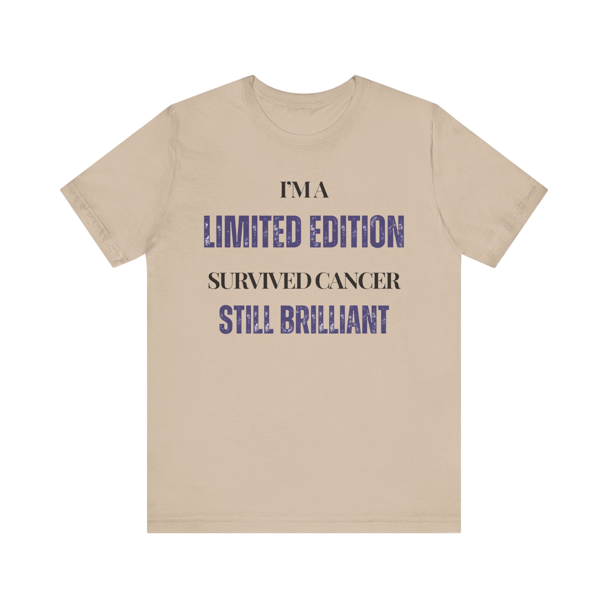 I’m a limited edition: survived cancer, still brilliant Tee, Unisex Jersey Shirt, Motivational Gift, Spiritual Apparel, Perfect for Everyday Wear
