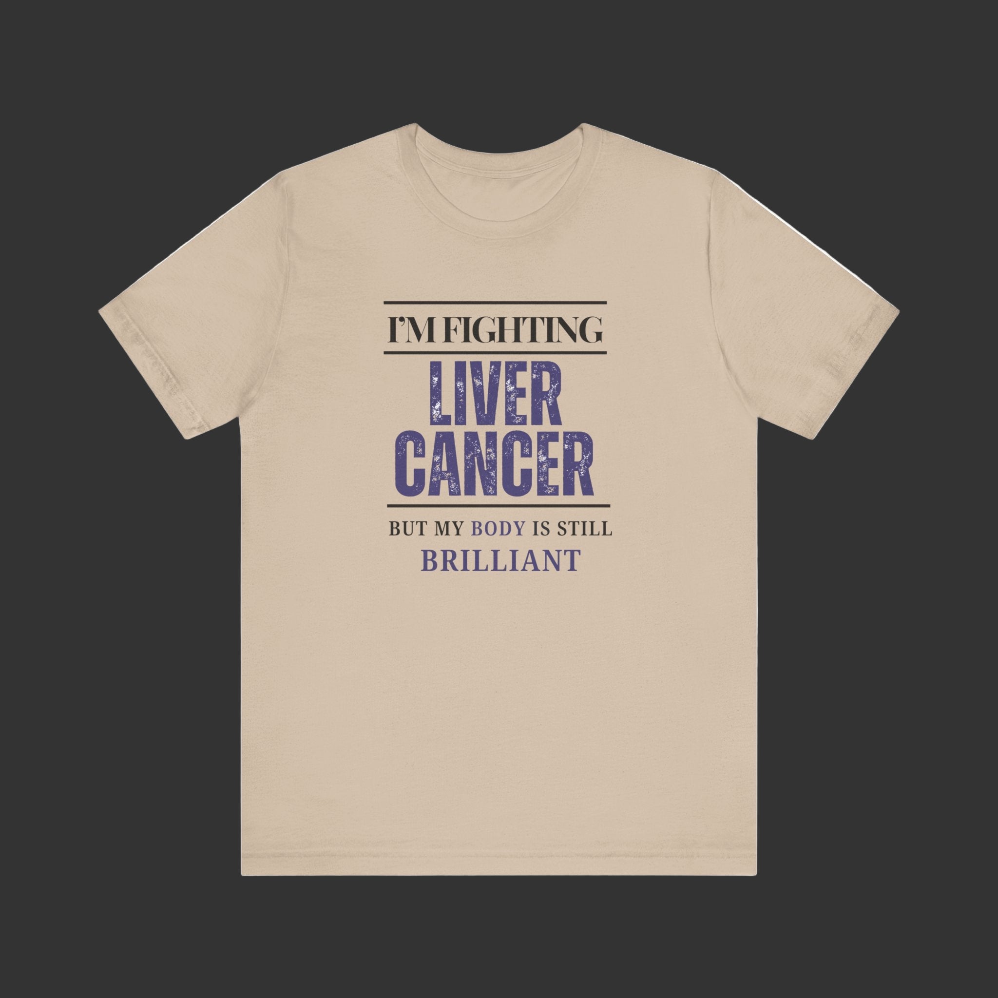 I'm fighting liver cancer Inspirational Tee, Unisex Jersey Shirt, Motivational Gift, Apparel, Perfect for Everyday Wear