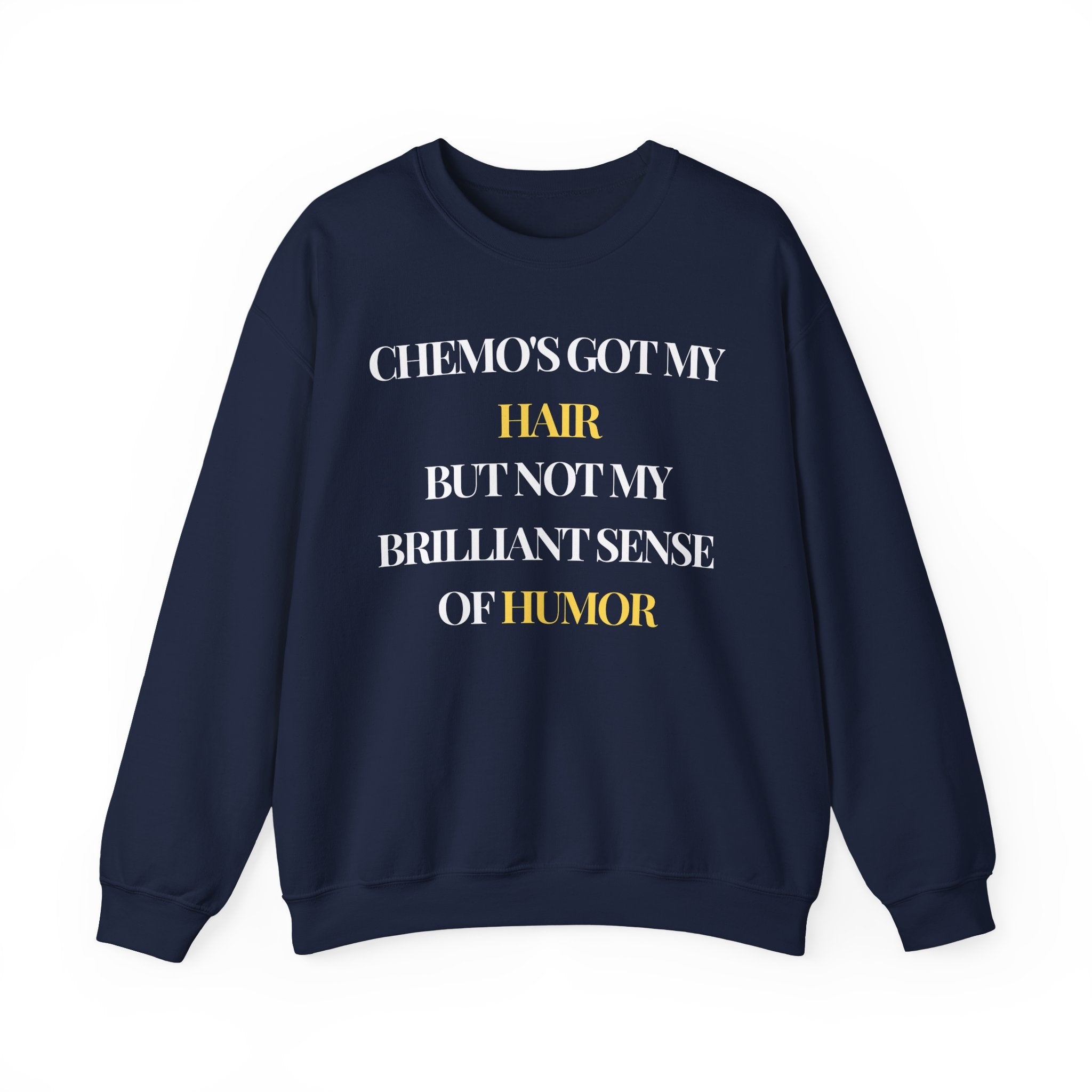Chemo's got my hair, but not my brilliant sense of humor Sweatshirt | Inspirational Crewneck, Gift for Fitness Lovers, Motivational Apparel, Unisex Sweatshirt, Cozy Fitness Wear