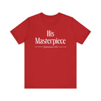 His Masterpiece Inspirational Tee, Unisex Jersey Shirt, Motivational Gift, Spiritual Apparel, Perfect for Everyday Wear