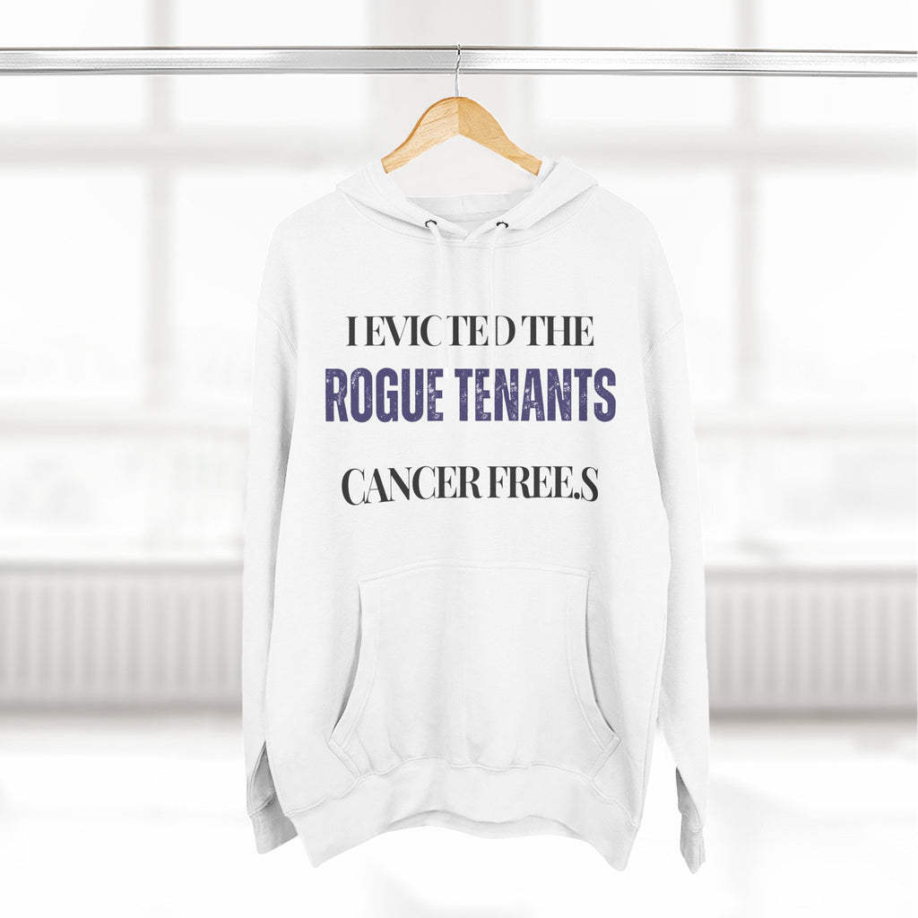 I evicted the rogue tenants. Cancer free Hoodie, Unisex Sweatshirt, Casual Wear, Gift for Her, Fall Fashion, Holiday Gift