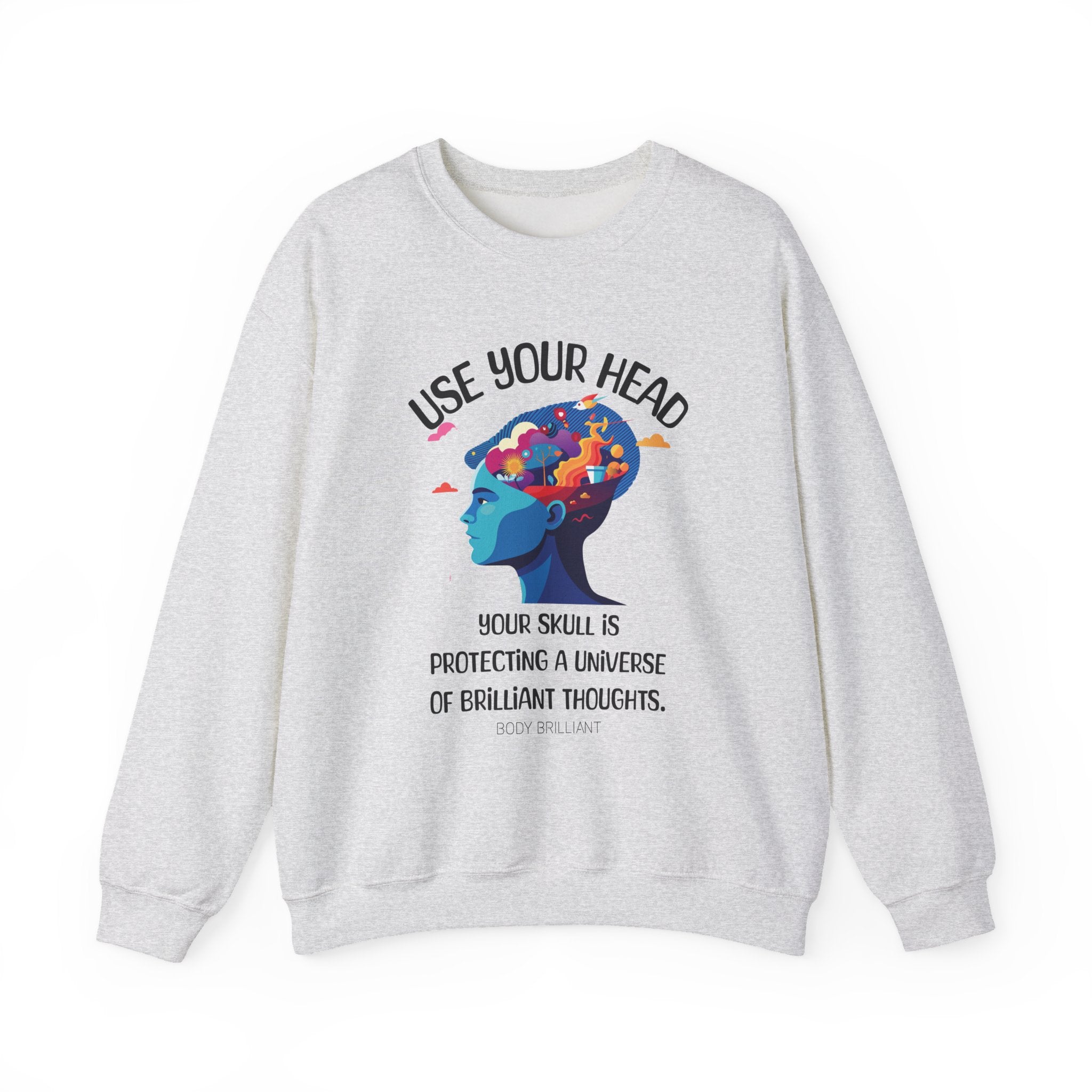 Use your head Sweatshirt | Inspirational Crewneck, Gift for Fitness Lovers, Motivational Apparel, Unisex Sweatshirt, Cozy Fitness Wear