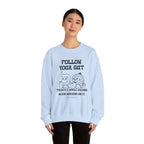 Follow your gut Sweatshirt | Inspirational Crewneck, Gift for Fitness Lovers, Motivational Apparel, Unisex Sweatshirt, Cozy Fitness Wear