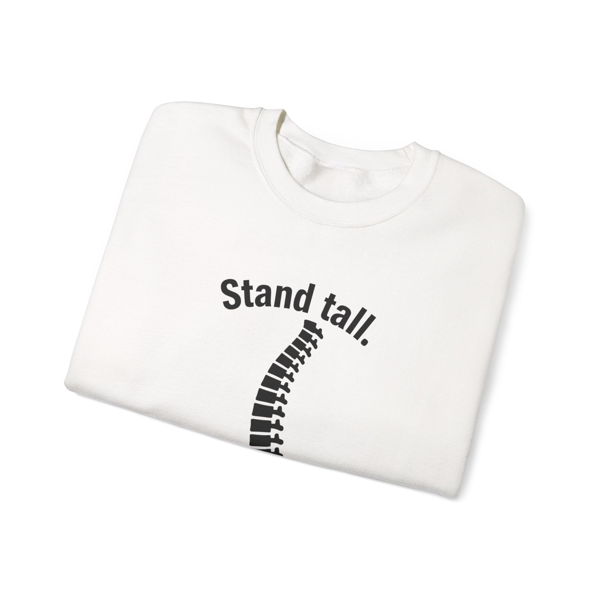 Stand tall Sweatshirt | Inspirational Crewneck, Gift for Fitness Lovers, Motivational Apparel, Unisex Sweatshirt, Cozy Fitness Wear