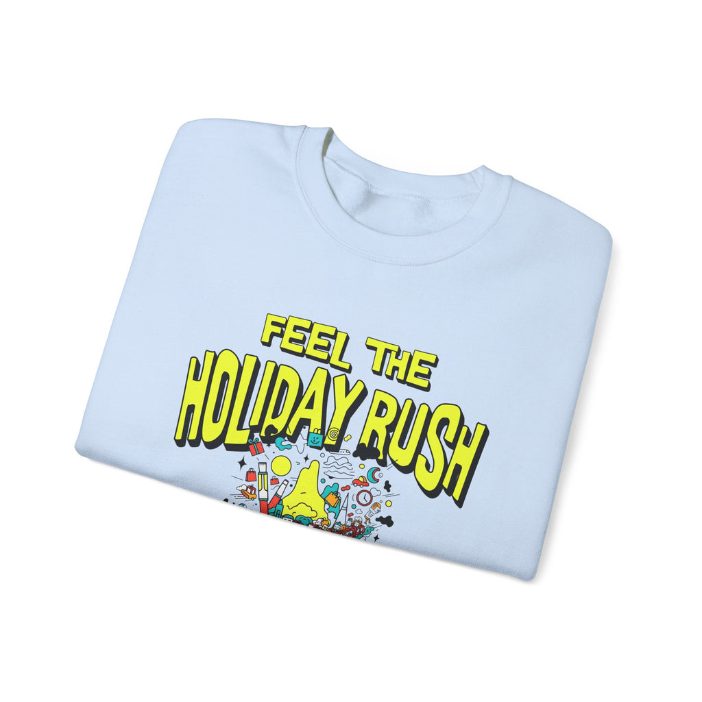 Feel the holiday rush Sweatshirt | Inspirational Crewneck, Gift for Fitness Lovers, Motivational Apparel, Unisex Sweatshirt, Cozy Fitness Wear