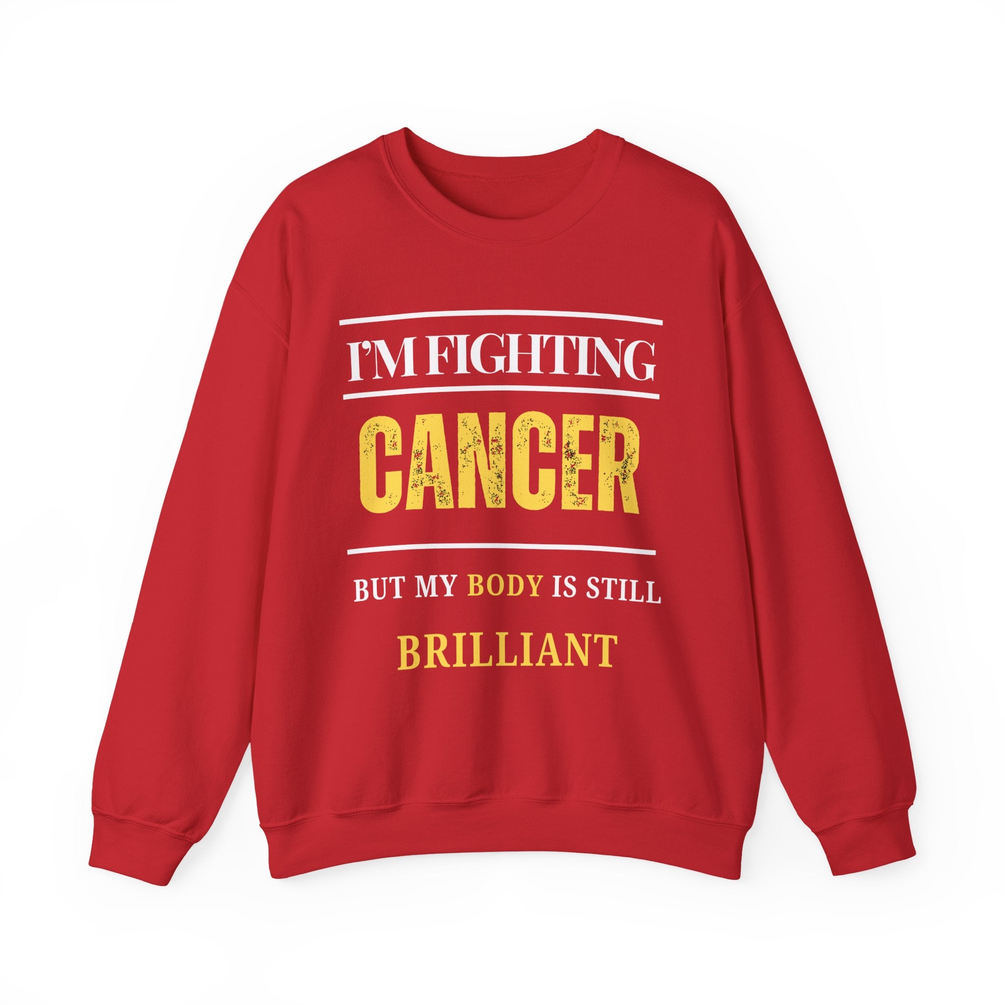 I’m fighting cancer but my body is still brilliant Sweatshirt | Inspirational Crewneck, Gift for Fitness Lovers, Motivational Apparel, Unisex Sweatshirt, Cozy Fitness Wear