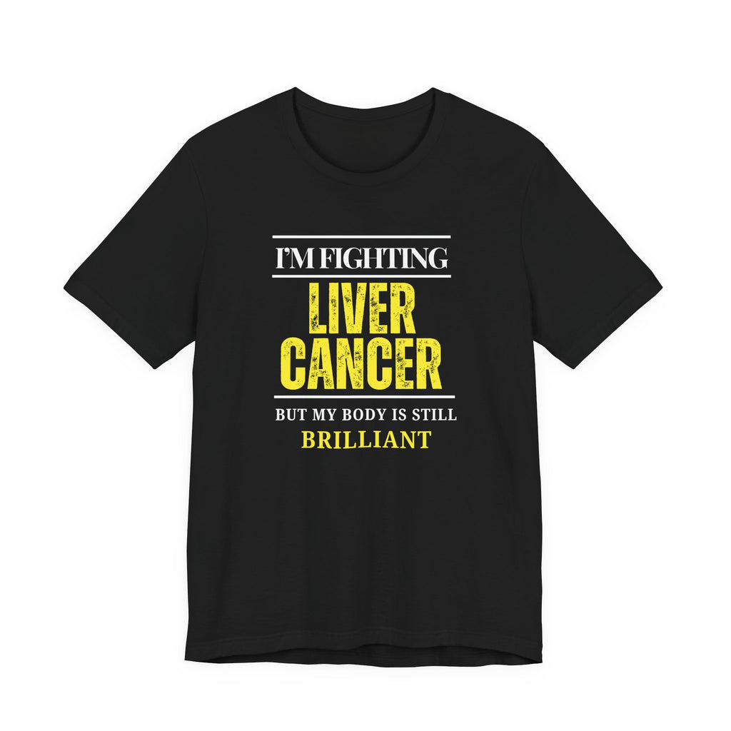 I'm fighting liver cancer Inspirational Tee, Unisex Jersey Shirt, Motivational Gift, Apparel, Perfect for Everyday Wear