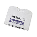 My will is stronger than these rogue cells Sweatshirt | Inspirational Crewneck, Gift for Fitness Lovers, Motivational Apparel, Unisex Sweatshirt, Cozy Fitness Wear