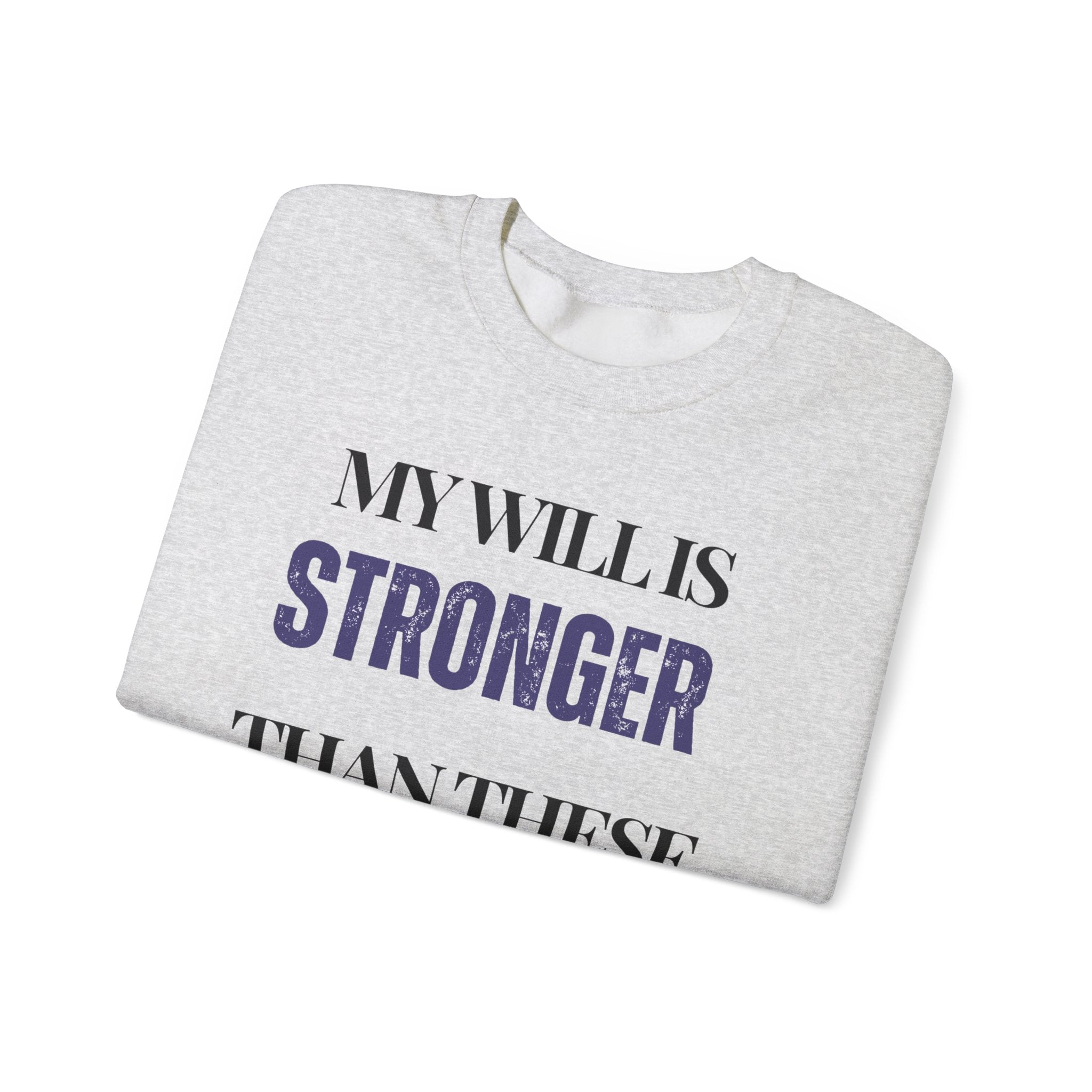 My will is stronger than these rogue cells Sweatshirt | Inspirational Crewneck, Gift for Fitness Lovers, Motivational Apparel, Unisex Sweatshirt, Cozy Fitness Wear