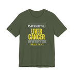I'm fighting liver cancer Inspirational Tee, Unisex Jersey Shirt, Motivational Gift, Apparel, Perfect for Everyday Wear