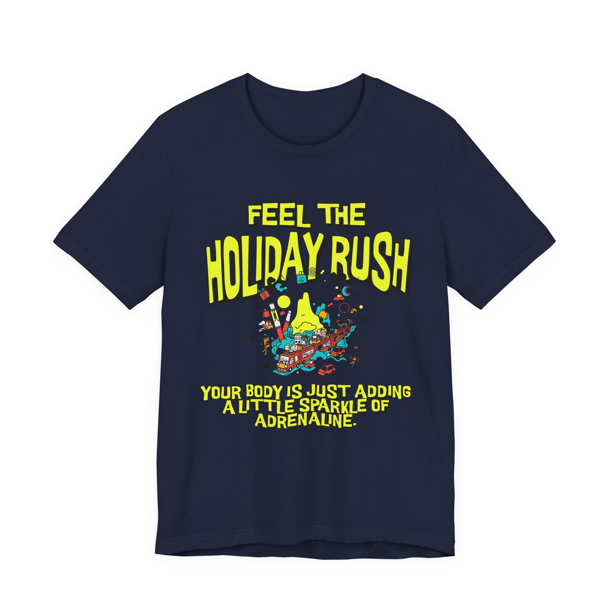 Feel the holiday rush Inspirational Tee, Unisex Jersey Shirt, Motivational Gift, Spiritual Apparel, Perfect for Everyday Wear
