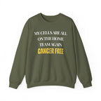 My cells are all on the home team again. Cancer free Sweatshirt | Inspirational Crewneck, Gift for Fitness Lovers, Motivational Apparel, Unisex Sweatshirt, Cozy Fitness Wear