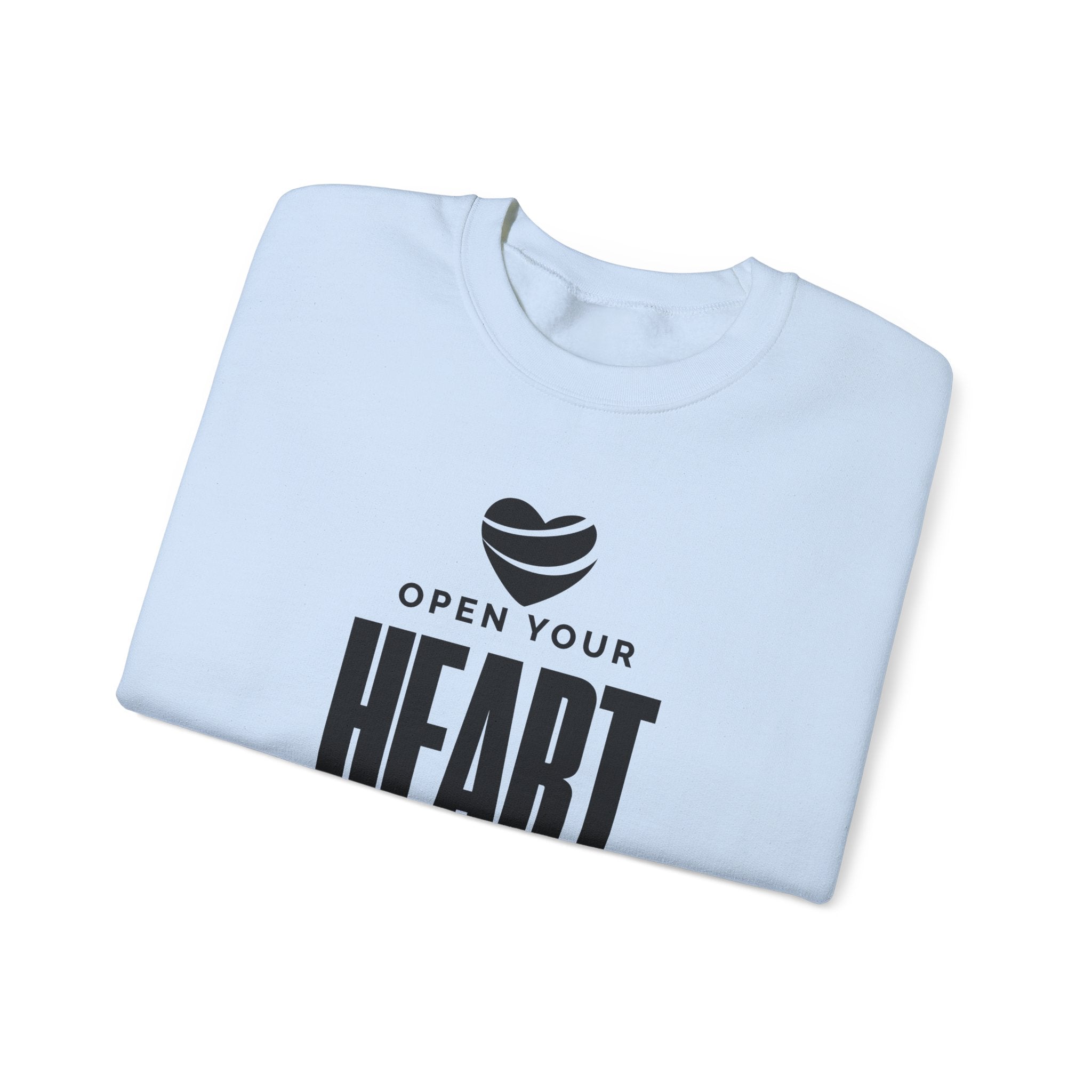 Open Your Heart Sweatshirt | Inspirational Crewneck, Gift for Fitness Lovers, Motivational Apparel, Unisex Sweatshirt, Cozy Fitness Wear