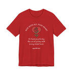 Giving With All Your Heart Inspirational Tee, Unisex Jersey Shirt, Motivational Gift, Spiritual Apparel, Perfect for Everyday Wear