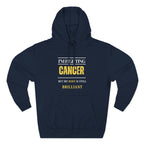 I’m fighting cancer but my body is still brilliant Hoodie, Unisex Sweatshirt, Casual Wear, Gift for Her, Fall Fashion, Holiday Gift