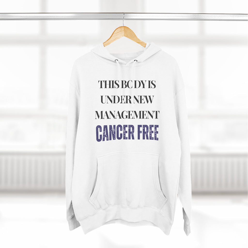 This body is under new management. Cancer free Hoodie, Unisex Sweatshirt, Casual Wear, Gift for Her, Fall Fashion, Holiday Gift