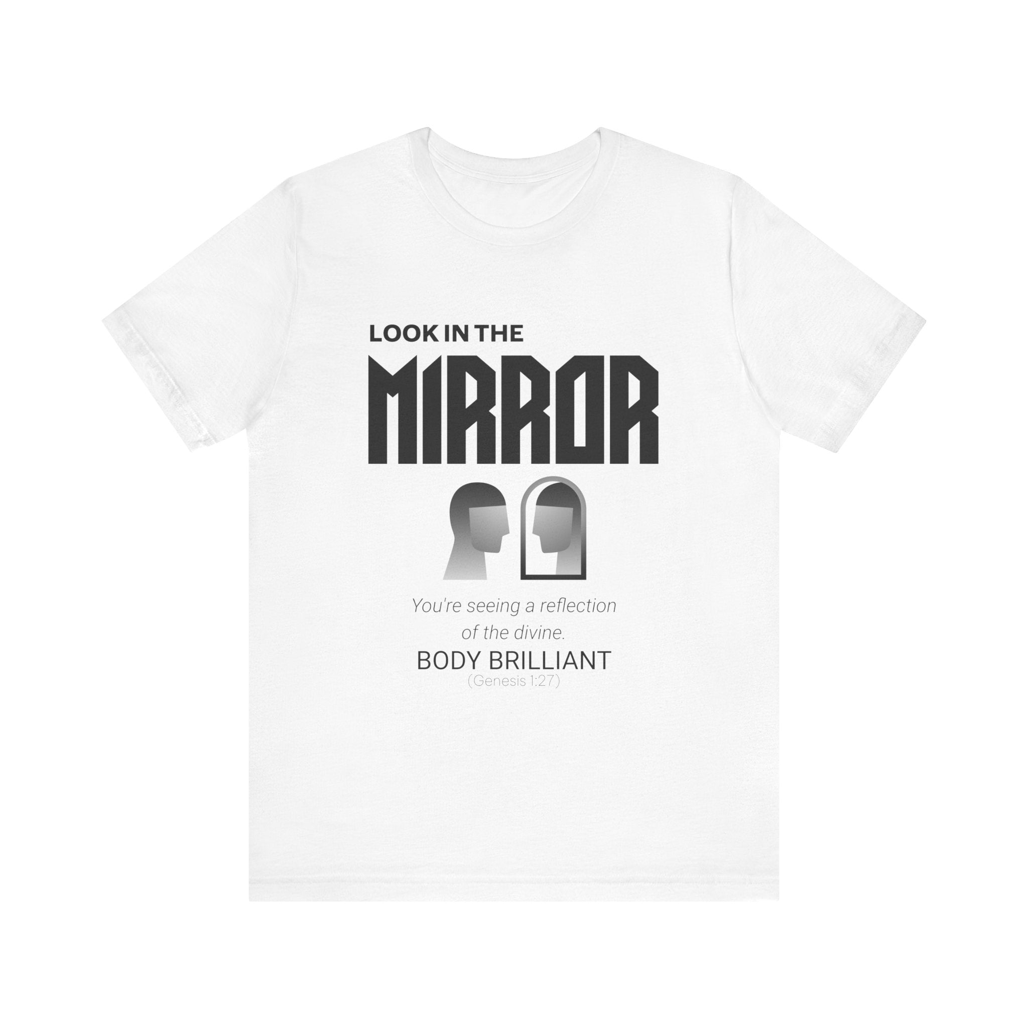 Look in the Mirror Inspirational Tee, Unisex Jersey Shirt, Motivational Gift, Spiritual Apparel, Perfect for Everyday Wear