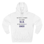 My new favorite letters: N.E.D. (It means I beat cancer.) Hoodie, Unisex Sweatshirt, Casual Wear, Gift for Her, Fall Fashion, Holiday Gift