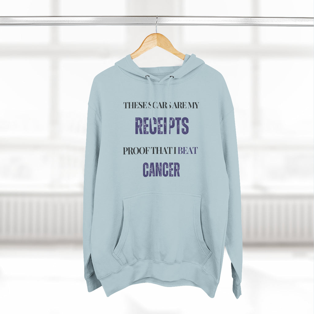 These scars are my receipts. Proof that I beat cancer Hoodie, Unisex Sweatshirt, Casual Wear, Gift for Her, Fall Fashion, Holiday Gift