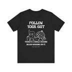 Follow your gut Inspirational Tee, Unisex Jersey Shirt, Motivational Gift, Spiritual Apparel, Perfect for Everyday Wear