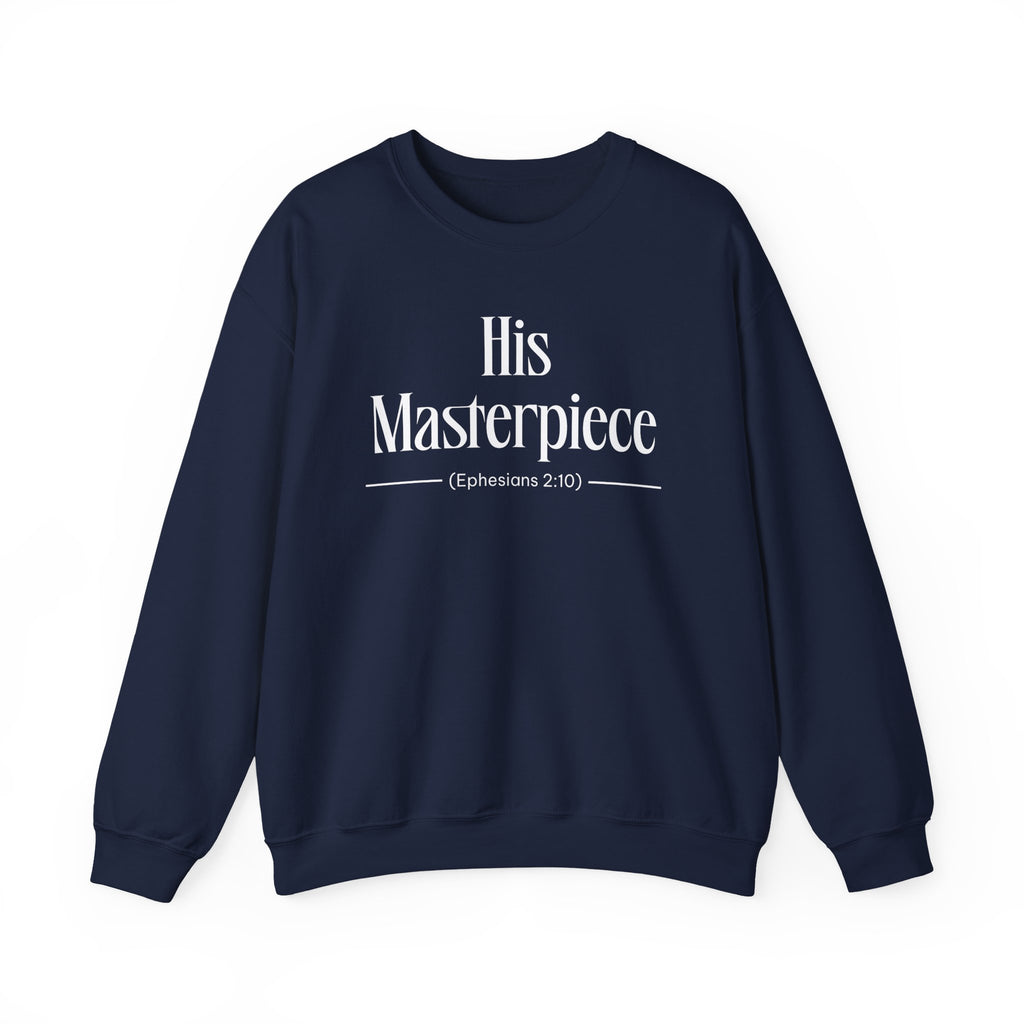 His Masterpiece Sweatshirt | Inspirational Crewneck, Gift for Fitness Lovers, Motivational Apparel, Unisex Sweatshirt, Cozy Fitness Wear