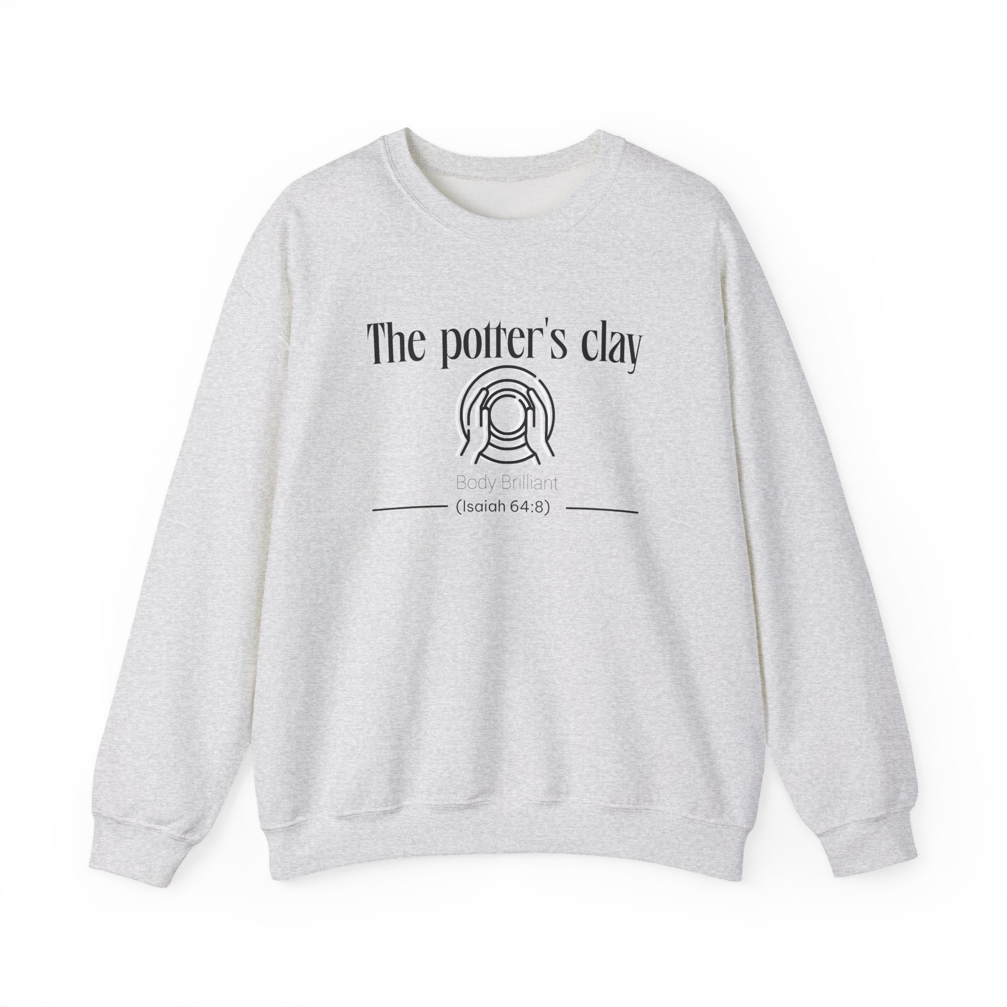 The Potter's Clay Sweatshirt | Inspirational Crewneck, Gift for Fitness Lovers, Motivational Apparel, Unisex Sweatshirt, Cozy Fitness Wear