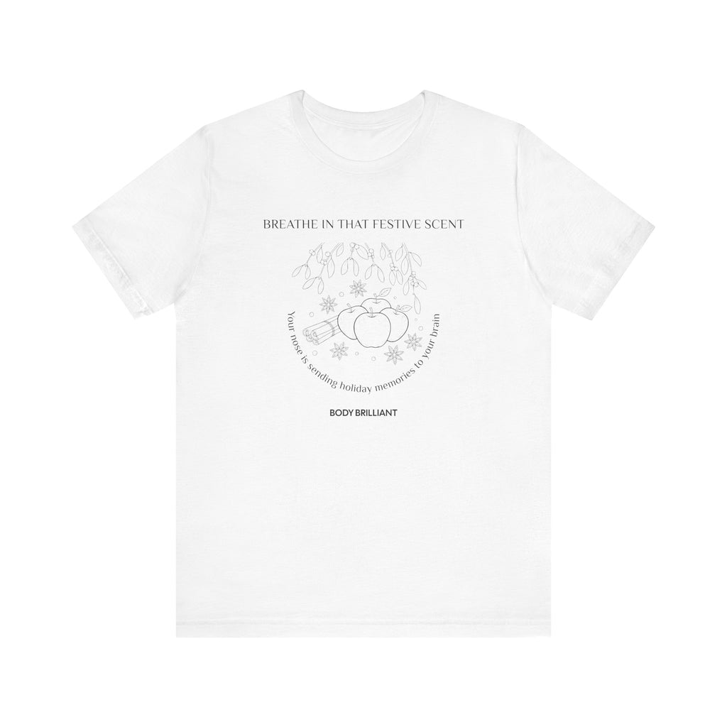 Breathe in that festive scent Inspirational Tee, Unisex Jersey Shirt, Motivational Gift, Spiritual Apparel, Perfect for Everyday Wear