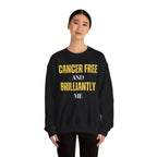 Cancer-free and brilliantly me Sweatshirt | Inspirational Crewneck, Gift for Fitness Lovers, Motivational Apparel, Unisex Sweatshirt, Cozy Fitness Wear