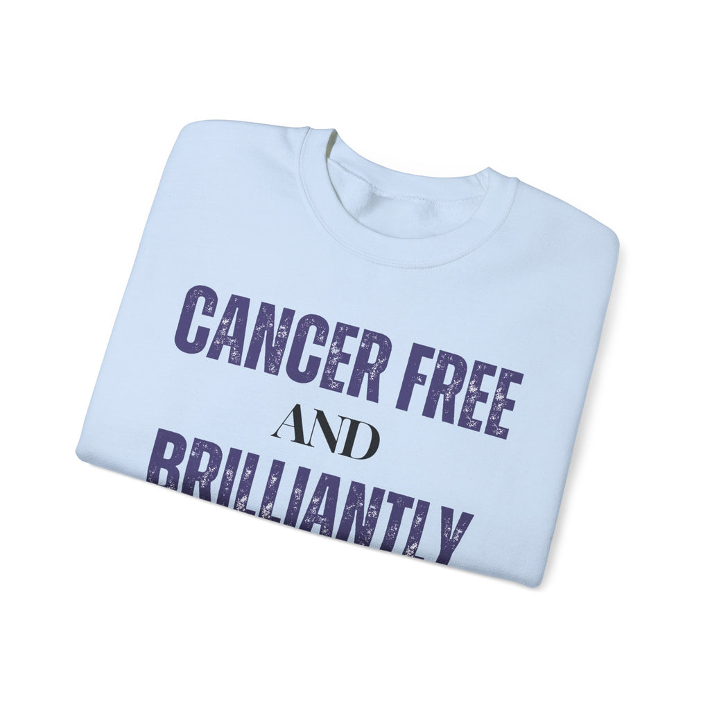 Cancer-free and brilliantly me Sweatshirt | Inspirational Crewneck, Gift for Fitness Lovers, Motivational Apparel, Unisex Sweatshirt, Cozy Fitness Wear