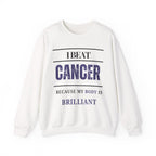 I beat cancer because my body is brilliant Sweatshirt | Inspirational Crewneck, Gift for Fitness Lovers, Motivational Apparel, Unisex Sweatshirt, Cozy Fitness Wear
