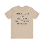 Chemo's got my hair Tee, Unisex Jersey Shirt, Motivational Gift, Spiritual Apparel, Perfect for Everyday Wear