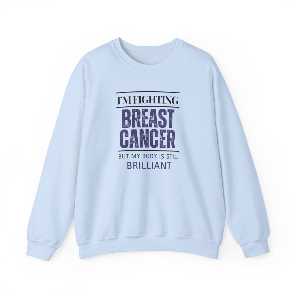I'm fighting breast cancer Sweatshirt | Inspirational Crewneck, Gift for Fitness Lovers, Motivational Apparel, Unisex Sweatshirt, Cozy Fitness Wear