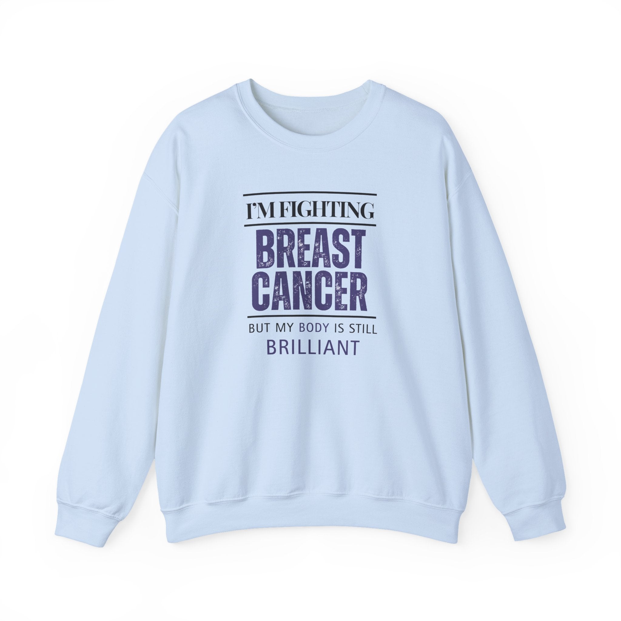I'm fighting breast cancer Sweatshirt | Inspirational Crewneck, Gift for Fitness Lovers, Motivational Apparel, Unisex Sweatshirt, Cozy Fitness Wear