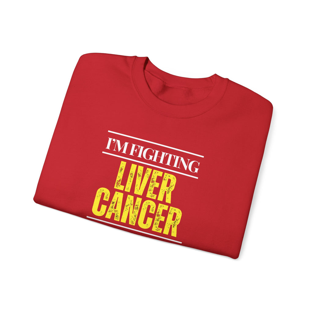 I'm fighting liver cancer Sweatshirt | Inspirational Crewneck, Gift for Fitness Lovers, Motivational Apparel, Unisex Sweatshirt, Cozy Fitness Wear