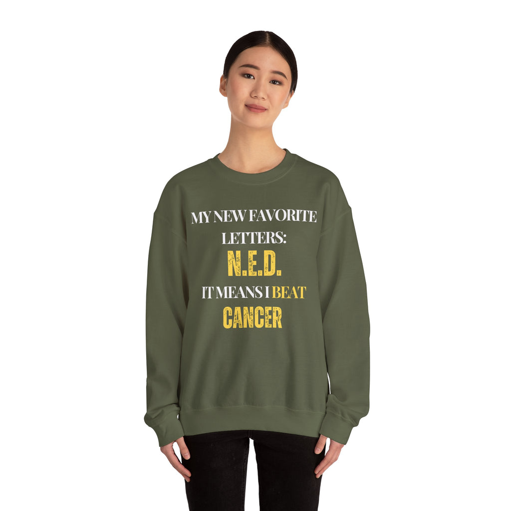 My new favorite letters: N.E.D. (It means I beat cancer.) Sweatshirt | Inspirational Crewneck, Gift for Fitness Lovers, Motivational Apparel, Unisex Sweatshirt, Cozy Fitness Wear