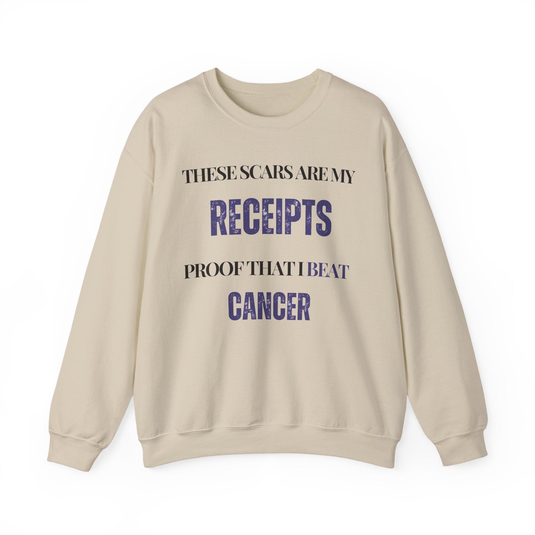 These scars are my receipts. Proof that I beat cancer Sweatshirt | Inspirational Crewneck, Gift for Fitness Lovers, Motivational Apparel, Unisex Sweatshirt, Cozy Fitness Wear