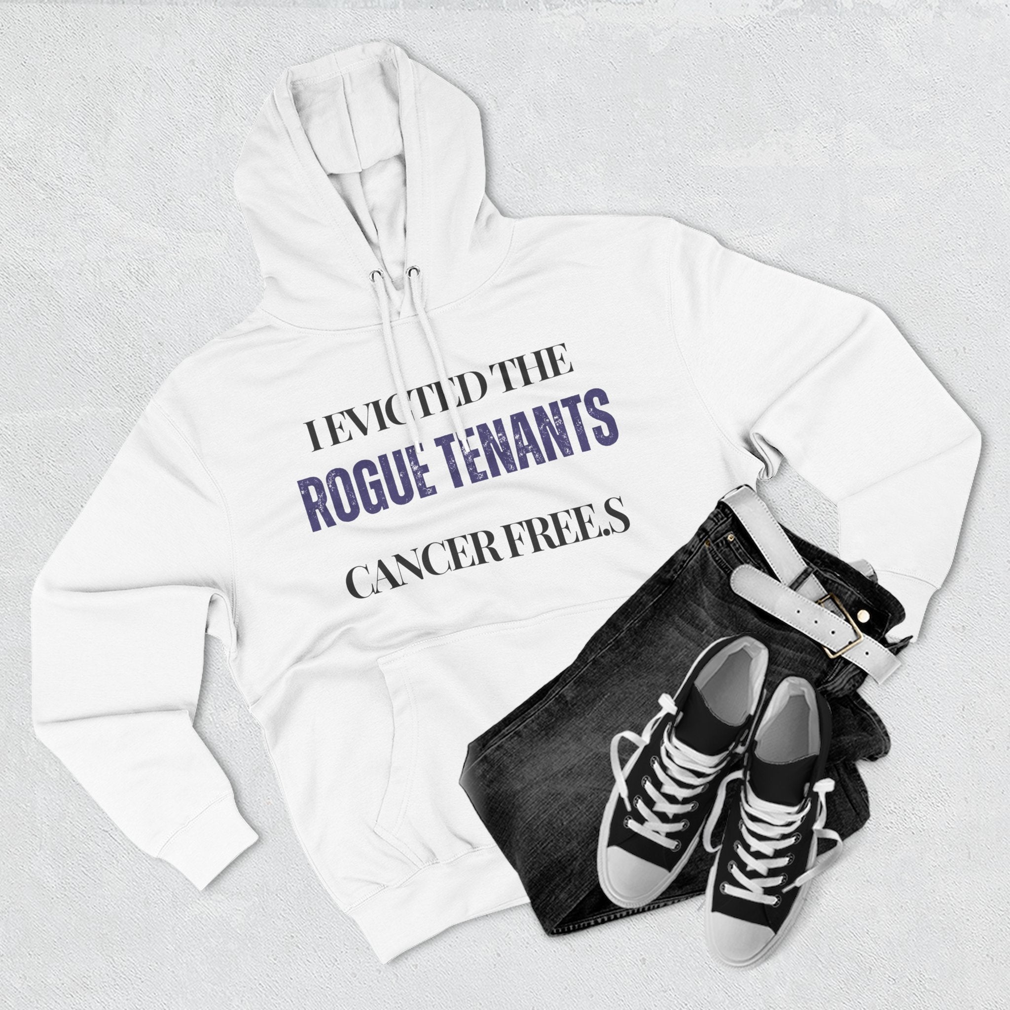 I evicted the rogue tenants. Cancer free Hoodie, Unisex Sweatshirt, Casual Wear, Gift for Her, Fall Fashion, Holiday Gift