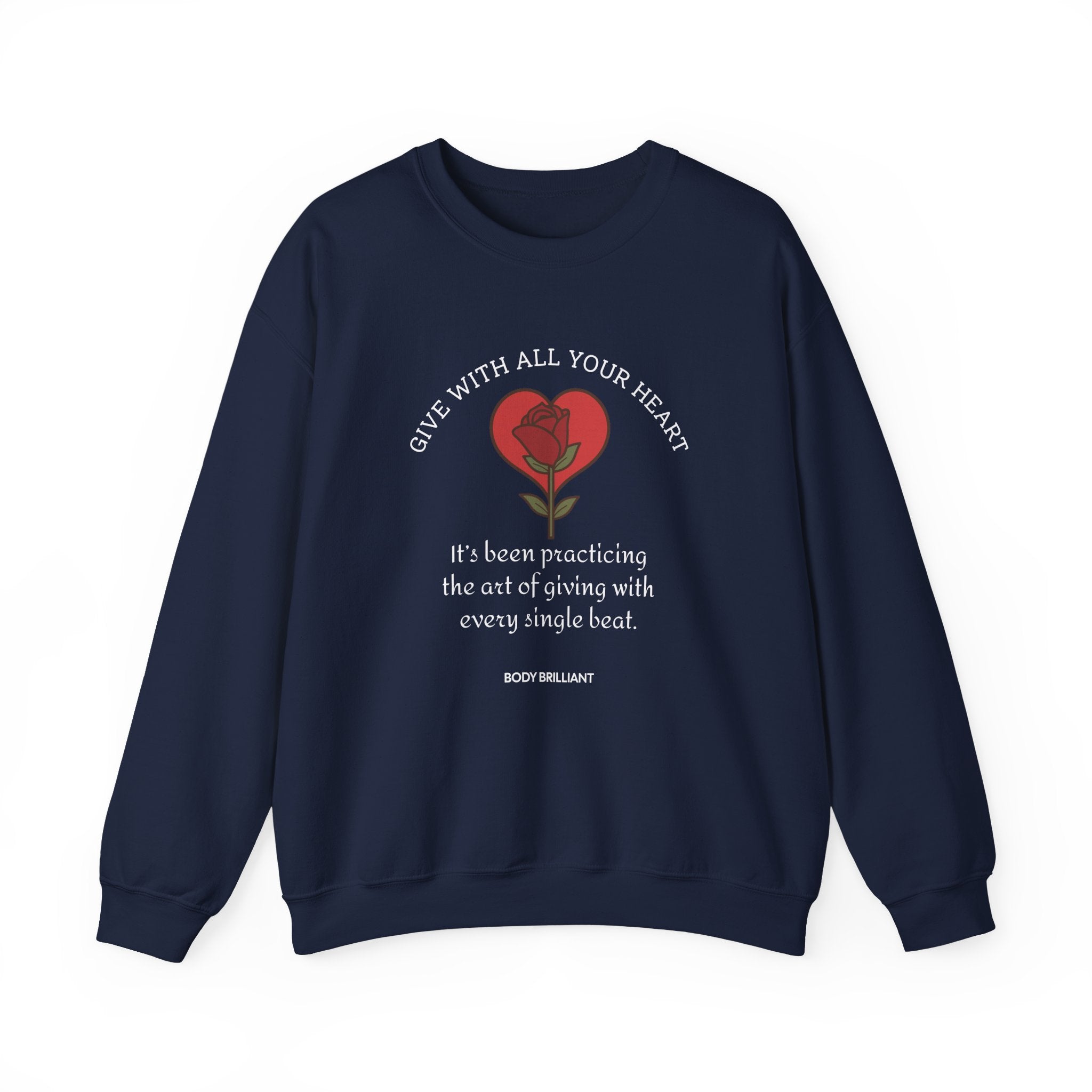 Give with all your heart Sweatshirt | Inspirational Crewneck, Gift for Fitness Lovers, Motivational Apparel, Unisex Sweatshirt, Cozy Fitness Wear