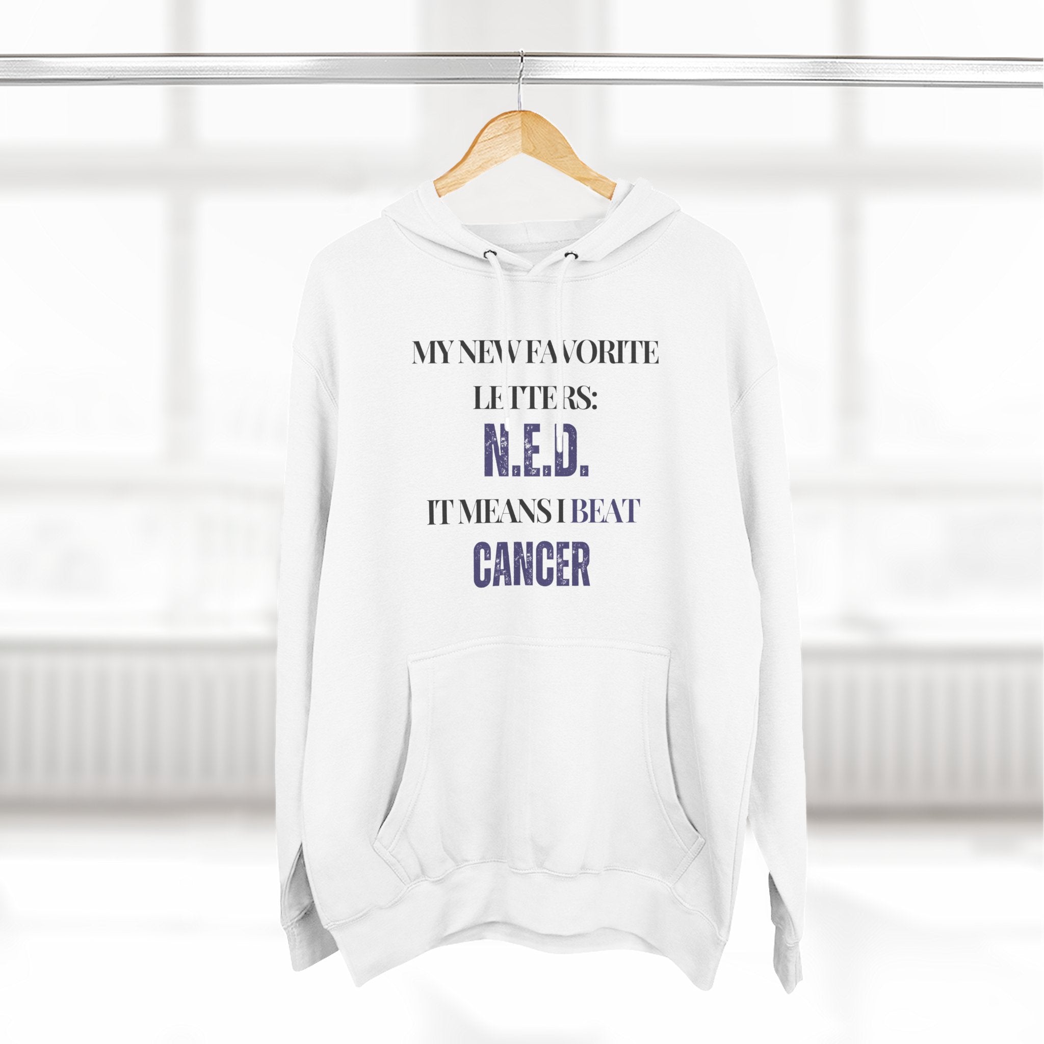 My new favorite letters: N.E.D. (It means I beat cancer.) Hoodie, Unisex Sweatshirt, Casual Wear, Gift for Her, Fall Fashion, Holiday Gift