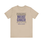 I'm fighting breast cancer Inspirational Tee, Unisex Jersey Shirt, Motivational Gift, Apparel, Perfect for Everyday Wear