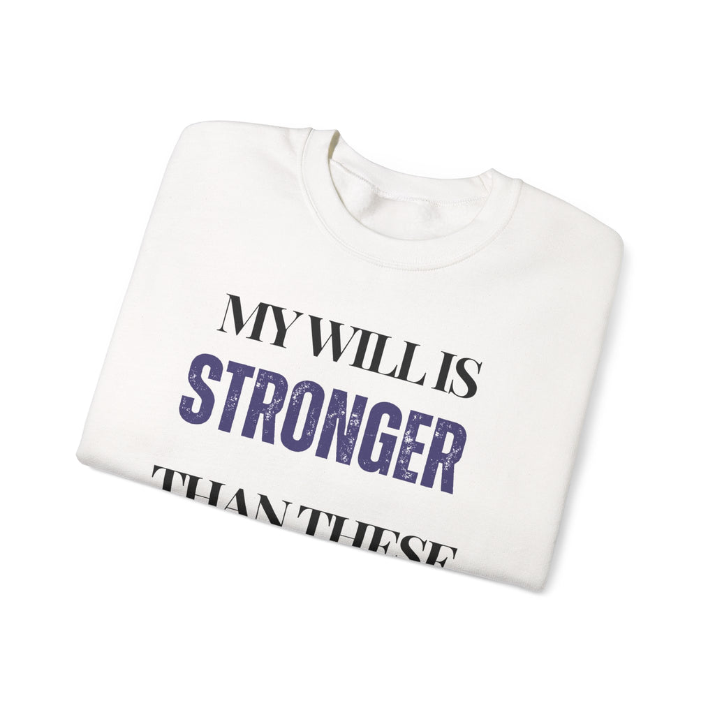 My will is stronger than these rogue cells Sweatshirt | Inspirational Crewneck, Gift for Fitness Lovers, Motivational Apparel, Unisex Sweatshirt, Cozy Fitness Wear