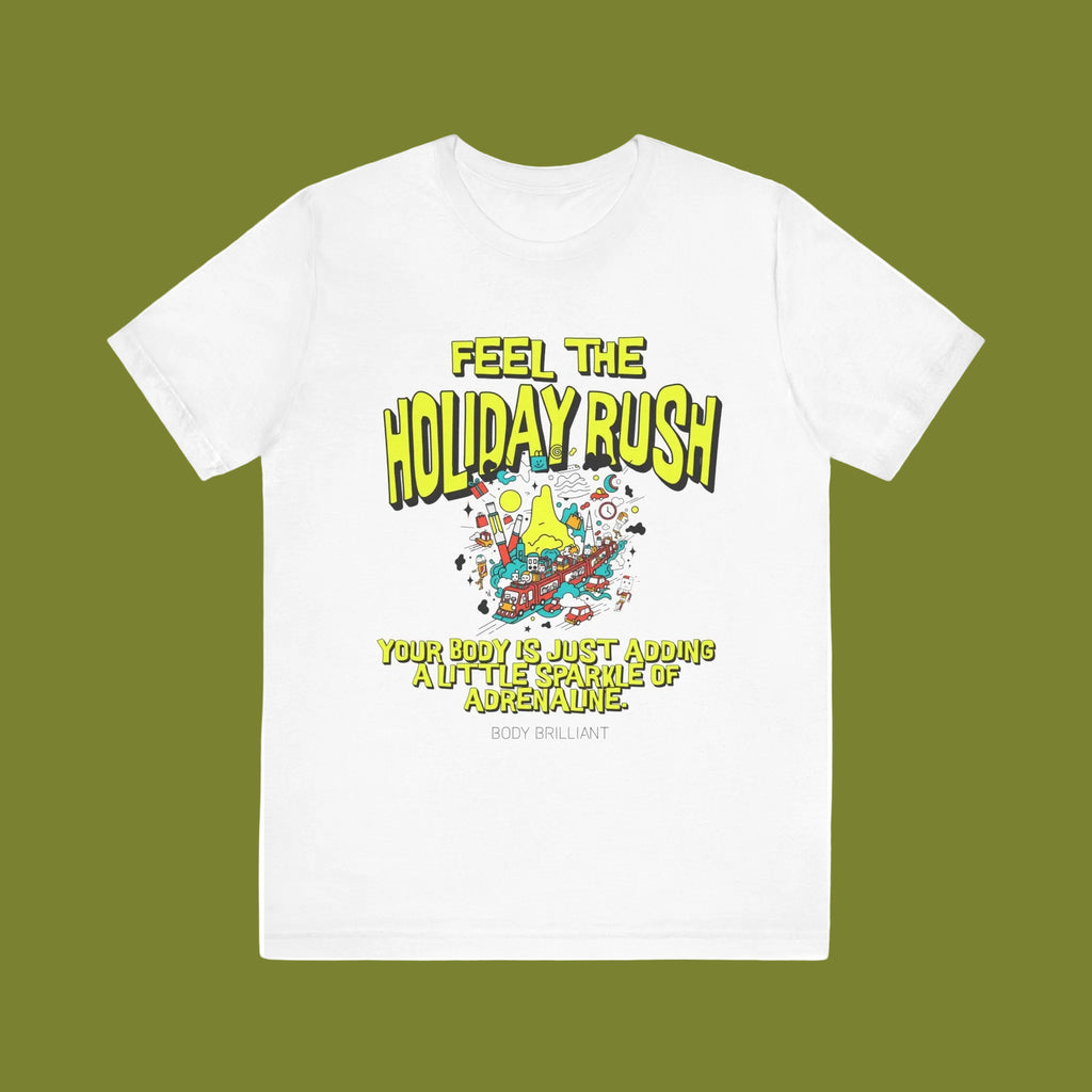 Feel the holiday rush Inspirational Tee, Unisex Jersey Shirt, Motivational Gift, Spiritual Apparel, Perfect for Everyday Wear