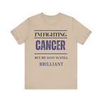 I’m fighting cancer but my body is still brilliant Inspirational Tee, Unisex Jersey Shirt, Motivational Gift, Spiritual Apparel, Perfect for Everyday Wear