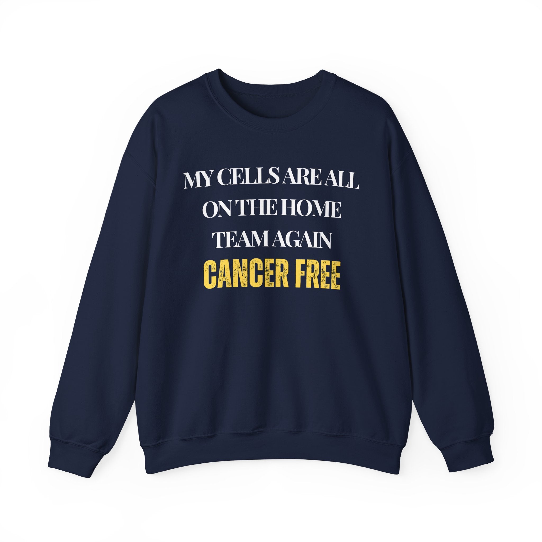 My cells are all on the home team again. Cancer free Sweatshirt | Inspirational Crewneck, Gift for Fitness Lovers, Motivational Apparel, Unisex Sweatshirt, Cozy Fitness Wear