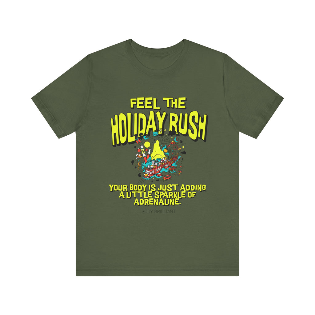 Feel the holiday rush Inspirational Tee, Unisex Jersey Shirt, Motivational Gift, Spiritual Apparel, Perfect for Everyday Wear