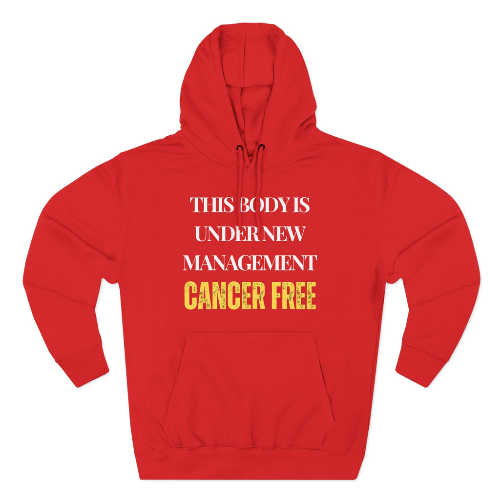 This body is under new management. Cancer free Hoodie, Unisex Sweatshirt, Casual Wear, Gift for Her, Fall Fashion, Holiday Gift